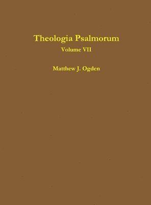 bokomslag Theologia Psalmorum (Volume VII)