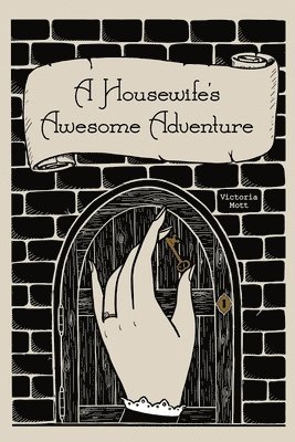Victoria Mott - Housewife's Awesome Adventure, Häftad