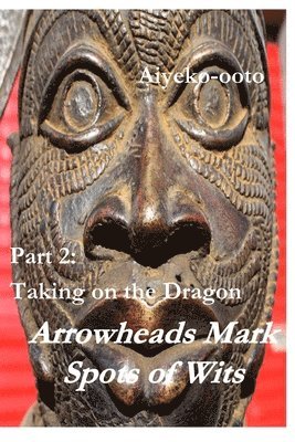bokomslag Arrowheads Mark Spots of Wits 2