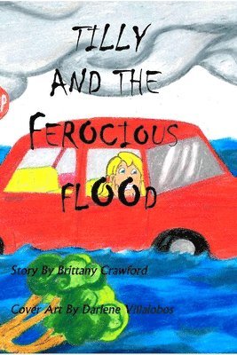 Brittany Crawford - Tilly And The Ferocious Flood, Häftad