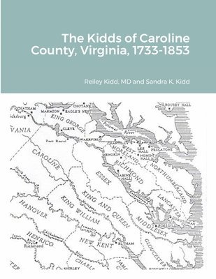 bokomslag The Kidds of Caroline County, Virginia, 1728-1853