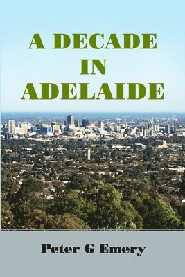 A Decade in Adelaide 1