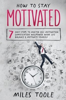 bokomslag How to Stay Motivated