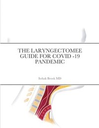 bokomslag The Laryngectomee Guide for Covid -19 Pandemic