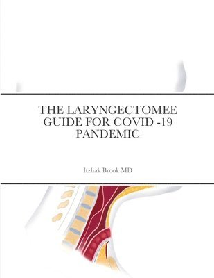 Itzhak Brook, Itzhak Brook MD - Laryngectomee Guide for Covid -19 Pandemic, Häftad