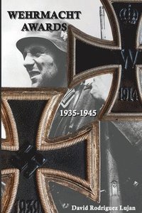 bokomslag Wehrmacht Awards 1935-1945