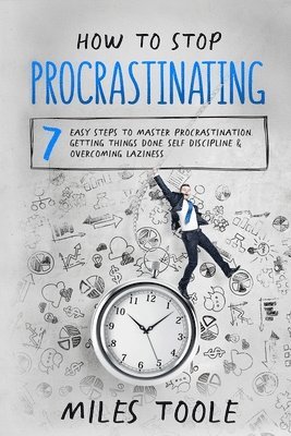 How to Stop Procrastinating 1