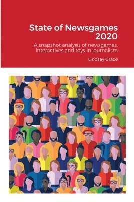 Lindsay Grace - State of Newsgames 2020, Häftad