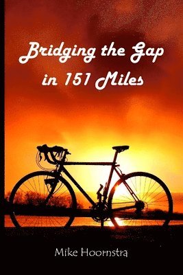 Bridging the Gap in 151 Miles 1