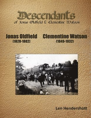 Descendents of Jonas Oldfield and Clementine Watson 1