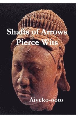 Shafts of Arrows Pierce Wits 1