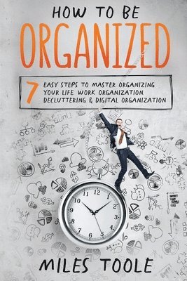 How to Be Organized 1