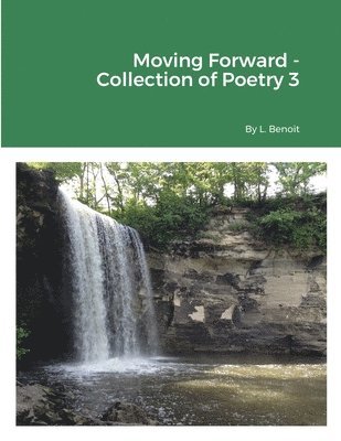 Moving Forward - Collection of Poetry 3 1