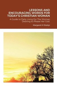 bokomslag Lessons and Encouraging Words for Today's Christian Woman