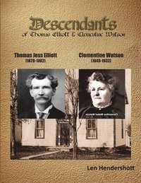 bokomslag Descendents of Thomas Elliot and Clementine Watson