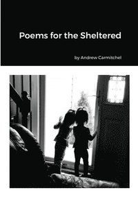 bokomslag Poems for the Sheltered