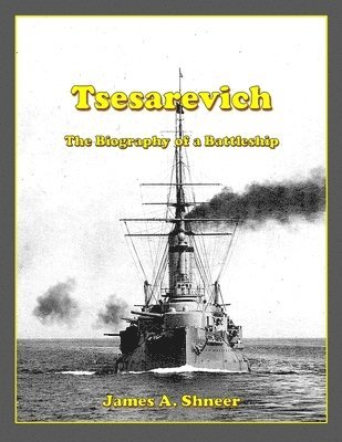 Tsesarevich: The Biography of a Battleship 1