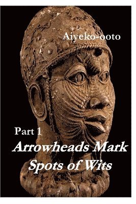 bokomslag Arrowheads Mark Spots of Wits 1