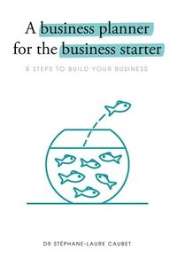 bokomslag A Business Planner for the Business Starter