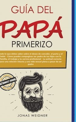 Jonas Weidner, Elisa Mateo Guillén - Guía del papá primerizo, Inbunden
