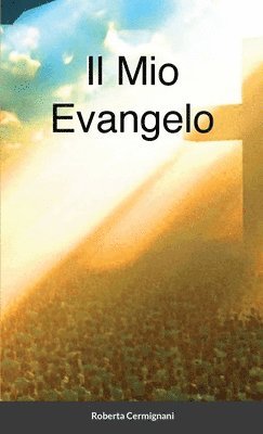 bokomslag Il Mio Evangelo