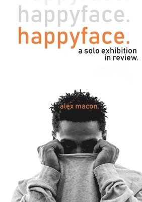 Alex Macon - happyface., Häftad