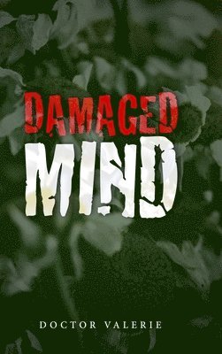 Doctor Valerie - Damaged Mind, Inbunden