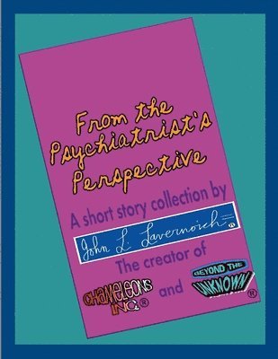 John Lavernoich - From the Psychiatrist's Perspective, Häftad