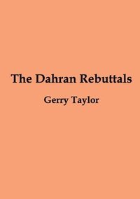 bokomslag The Dahran Rebuttals
