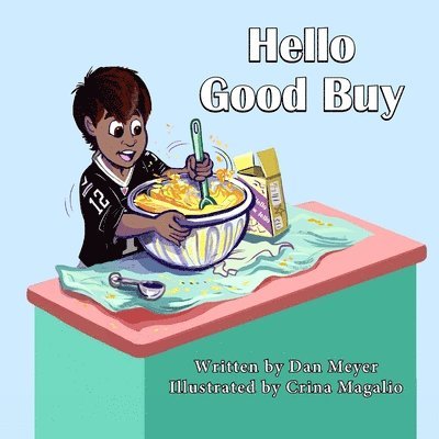 Dan Meyer, Crina Magalio, Tom Davidson - Hello Good Buy, Häftad