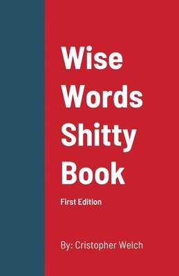 bokomslag Wise Words Shitty Book