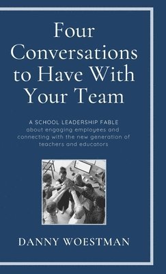 Four Conversations to Have With Your Team 1