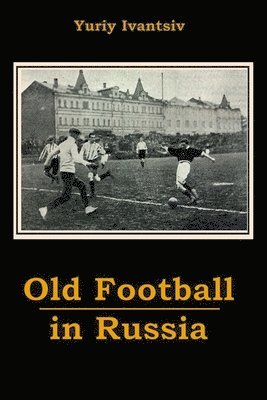 bokomslag Old Football in Russia