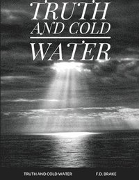 bokomslag Truth and Cold Water