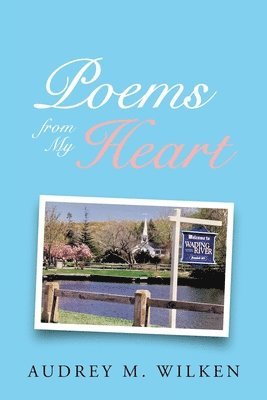 Audrey M Wilken, Audrey M. Wilken - Poems from My Heart, Häftad