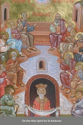 bokomslag On the Holy Spirit by St Ambrose