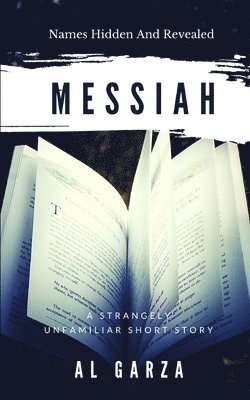 Messiah: Names Hidden And Revealed 1