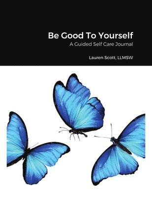 Be Good To Yourself 1