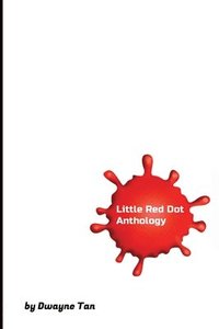 bokomslag Little Red Dot Anthology