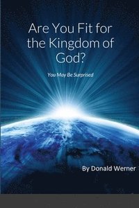 bokomslag Are You Fit for the Kingdom of God?