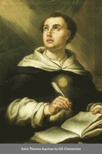 bokomslag Saint Thomas Aquinas by GK Chesterton
