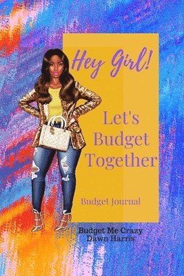 bokomslag Hey Girl! Let's Budget Together Budget Journal