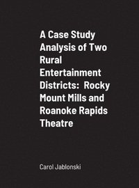 bokomslag Case Study Analysis of Two Rural Entertainment Districts