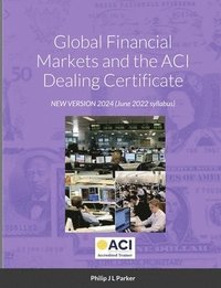 bokomslag Global Financial Markets and the ACI Dealing Certificate