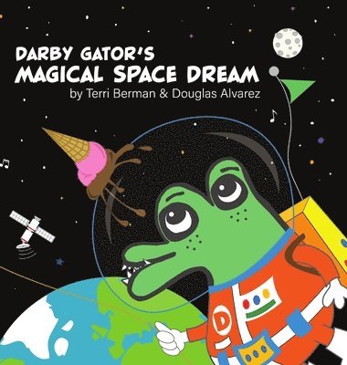 Darby Gator's Magical Space Dream 1