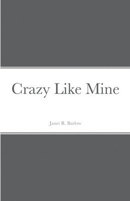 bokomslag Crazy Like Mine