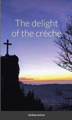 delight of the crèche