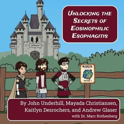 Kaitlyn DesRochers, John Underhill, Andrew Glaser, Kaitlyn Desrochers - Unlocking the Secrets of Eosinophilic Esophagitis, Häftad