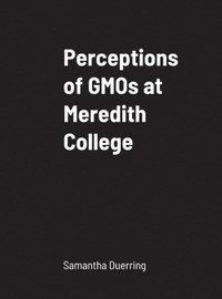 bokomslag Perceptions of GMOs at Meredith College