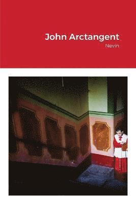 bokomslag John Arctangent